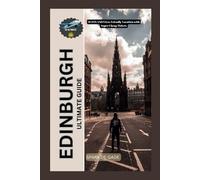 EDINBURGH ULTIMATE GUIDE: SCOTLAND'S Eco-Friendly Vacation with Super Cheap Tickets