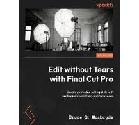 Edit Without Tears With Final Cut Pro