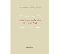 Editar textos medievales en el siglo XXI