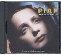 Edite Piaf Mon Legionnaire Version Remastérisées 2004 Sony Music