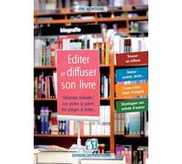 Editer et diffuser son livre Devenez écrivain ! Les pistes à suivre, les pièges à éviter... - Eric Montigny - Puits Fleuri - broché - Essai