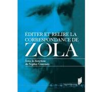 Éditer et relire la correspondance de Zola Sophie Guermès (Auteur)