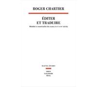 Editer Et Traduire - Mobilité Et Matérialité Des Textes (Xvie-Xviiie Siècles)