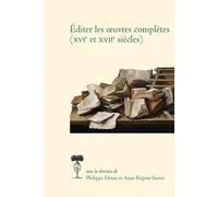 Éditer les oeuvres complètes 16e-17 siecles - Philippe Desan - Societe Des Textes Francais Modernes - broché - Essai