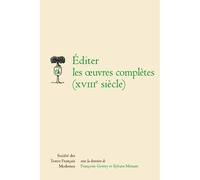 Editer les oeuvres complètes (xviiie siècle) - Collectif - Societe Des Textes Francais Modernes - broché - Essai
