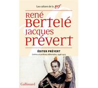 Éditer Prévert Lettres et archives éditoriales, 1946-1973 - René Bertele - Gallimard - broché - Essai