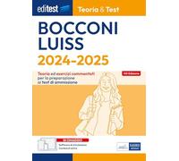 Editest. Bocconi Luiss. Teoria & test Nozioni teoriche ed esercizi commentati per la preparazione ai test di ammissione. Con software di simulazione