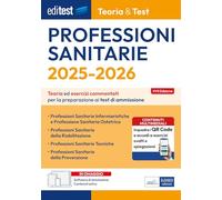 EdiTEST. Professioni sanitarie. Teoria & test. Teoria ed esercizi commentati per la preparazione ai test di ammissione. Con software di simulazione