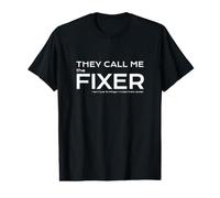 Éditeur de Photos Amusant Ils m'appellent Le fixateur. T-Shirt Graphique avec Valeur