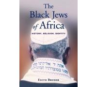 The Black Jews of Africa by Bruder Edith Research Associate School of Oriental and African Studies Research Associate School of Oriental and African Studi Bruder Edith Research Associate School of Ori