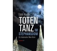 Edith Kneifl Totentanz im Stephansdom: Ein historischer Wien-Krimi (HAYM (Poche)