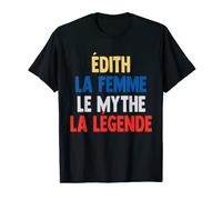Édith La Femme The Myth The Legend Gift for Édith T-Shirt