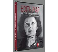 Edith piaf : je crois tout simplement