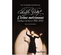 Edith Piaf, l'icône méconnue Catalogue de l'oeuvre, 1935-2023 - Steve Normandin - Hermann - broché - Biographie