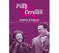 Edith Piaf & Marcel Cerdan, Lettres d'amour: Moi pour toi