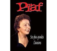 Edith Piaf : Ses plus grandes chansons