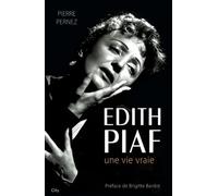 Edith Piaf une histoire vraie