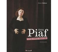 Edith Piaf - Vivre pour chanter