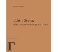 Dans Les Profondeurs De L'âme - Réflexions À Propos D'edith Stein