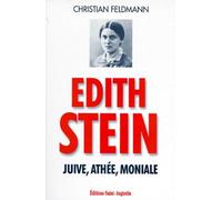 Edith Stein. Juive, athée, moniale