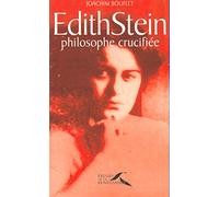 Edith Stein, philosophe crucifiée