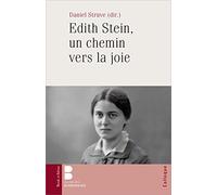 Edith Stein, un chemin vers la joie