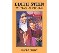Edith Stein - Woman Of Prayer