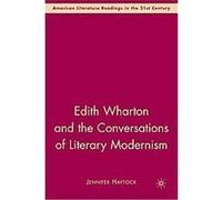 Edith Wharton and the Conversations of Literary Modernism, American Literature Readings in the Twenty-first Century Jennifer Haytock (Auteur)