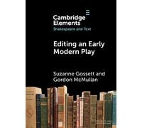 Editing an Early Modern Play A Practical Guide - Suzanne Gossett - Cambridge University Press - ebook (ePub) - Livre