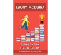 Editing Fiction Second Edition Writers Guide To ..., #2 - Ebony McKenna - Ebony McKenna - ebook (ePub) - Livre