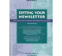 Editing Your Newsletter/How to Produce an Effective Publication Using Traditional Tools and Computers Mark Beach (Auteur)