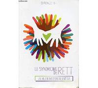 EDITION 2016 - LE SYNDROME DE RETTE - UNE MALADIE D'ORIGINE GENETIQUE