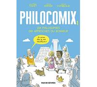 Edition augmentée Philocomix T1 - Dix philosophes, Dix approches du bonheur