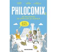 Edition augmentée Philocomix T1 - Dix philosophes, Dix approches du bonheur Je pense, donc je suis heureux !! - Anne-Lise Combeaud - Rue De Sevres - broché - Bande dessinée