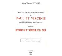 Édition critique du manuscrit de Paul et Virginie de Bernardin de Saint-Pierre intitulé: "Histoire de Mlle Virginie de la Tour."