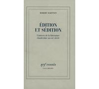 Édition et sédition L'univers de la littérature clandestine au XVIIIᵉ siècle - Robert Darnton - Gallimard - broché - Livre