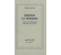 Édition et sédition L'univers de la littérature clandestine au XVIIIᵉ siècle - Robert Darnton - Gallimard - broché - Livre