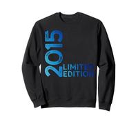 Édition limitée millésime 2015 drôle 10e Anniversaire 10 Ans Sweatshirt