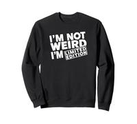 Édition limitée Not Weird - Fierté individuelle Unique Sweatshirt
