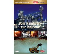 Edition Oberösterreich - Vom Handwerk zur Industrie [Import]