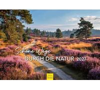 Edition Seidel Premium Calendrier Beaux chemins à travers la nature 2027 Format DIN A3. Calendrier mural allemand paysage Pfade forêts chemins de randonnée naturefreunde