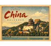 Edition Seidel Premium calendrier Chine vintage 2027 Format DIN A3. Calendrier mural allemand Asie affiche rétro Grande Muraille Cité interdite Pékin Hong Kong Victoria Harbour