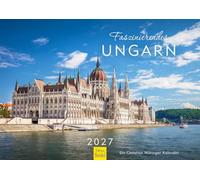 Edition Seidel Premium calendrier Hongrie fascinante 2027 Format DIN A3. Calendrier mural allemand Europe Budapest Danube lac Balaton Parlement Puszta Tokaj voyage Christian Müringer