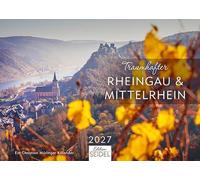 Edition Seidel Premium calendrier Rheingau et Rhin moyen de rêve 2027 Format DIN A5. Calendrier mural allemand Allemagne Rhin Oberwesel Rüdesheim Bacharach château Stahleck Christian Müringer