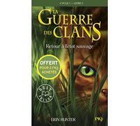 Édition spéciale - LA GUERRE DES CLANS T1 RETOUR A L'ETAT SAUVAGE -GRATUIT- POCKET JEUNESSE 3P2 ETE 2016 - Ne peut être vendu séparément - Offert ... (voir conditions sur la page de l'opération)