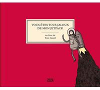 Éditions 2024 vous êtes tous jaloux de mon jetpack