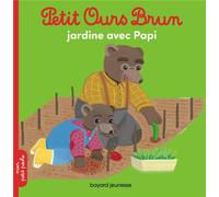 ÉDITIONS BAYARD JEUNESSE-Livre "Petit Ours Brun jardine avec papi" aux Éditions Bayard Jeunesse