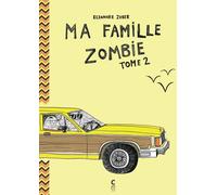 Éditions Cambourakis Ma famille zombie tome 2