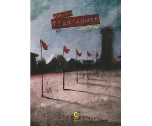 Éditions Cambourakis Oublier Tian'Anmen