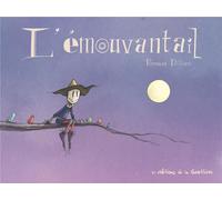 EDITIONS DE LA GOUTTIERE L'émouvantail tome 1
